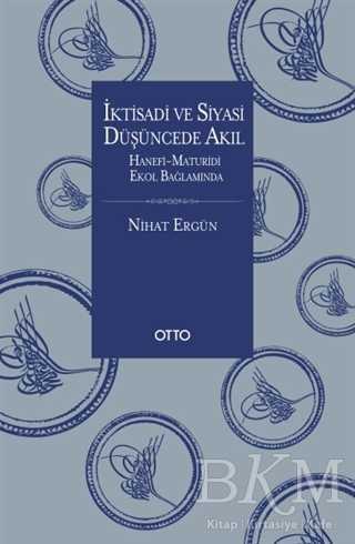 İktisadi ve Siyasi Düşüncede Akıl - Otto Yayınları