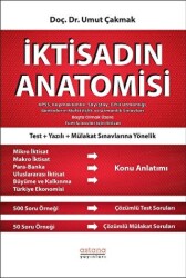 Astana Yayınları İktisadın Anatomisi - KPSS, Kaymakamlık, Sayıştay, Gelir Uzmanlığı, Bankaların Müfettişlik ve Uzmanlık Sınavları Başta Olmak Üzere Tüm Sınavlar İçin İktisat - Astana Yayınları