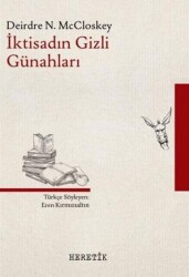 İktisadın Gizli Günahları - Heretik Yayıncılık
