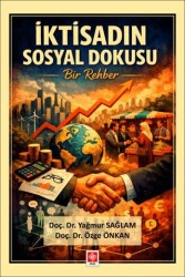 İktisadın Sosyal Dokusu Bir Rehber - Ekin Basım Yayın