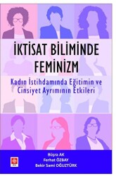 İktisat Biliminde Feminizm - Ekin Basım Yayın