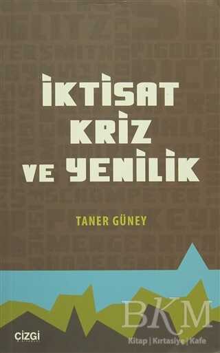 İktisat Kriz ve Yenilik - Çizgi Kitabevi Yayınları