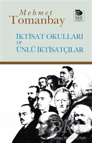 İktisat Okulları ve Ünlü İktisatçılar - İmge Kitabevi Yayınları
