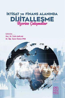 İktisat ve Finans Alanında Dijitalleşme Üzerine Çalışmalar - 2