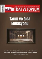 İktisat ve Toplum Dergisi 147. Sayı: Tarım ve Gıda Enflasyonu - İktisat ve Toplum Dergisi