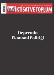İktisat ve Toplum Dergisi 149. Sayı: Depremin Ekonomi Politiği - İktisat ve Toplum Dergisi