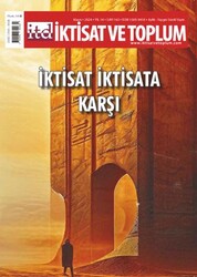 İktisat ve Toplum Dergisi 163. Sayı: İktisat İktisada Karşı - İktisat ve Toplum Dergisi