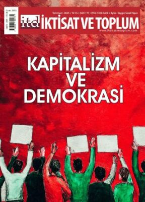 İktisat ve Toplum Dergisi 177. Sayı Kapitalizm ve Demokrasi - 1