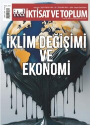 İktisat ve Toplum Dergisi 178. Sayı İklim Değişimi ve Ekonomi - İktisat ve Toplum Dergisi