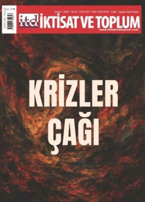 İktisat ve Toplum Dergisi 184. Sayı Krizler Çağı - 1