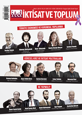 İktisat ve Toplum Dergisi Sayı: 101 Mart 2019 - İktisat ve Toplum Dergisi