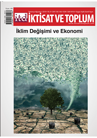 İktisat ve Toplum Dergisi Sayı: 105 - 106 Temmuz Ağustos 2019 - İktisat ve Toplum Dergisi