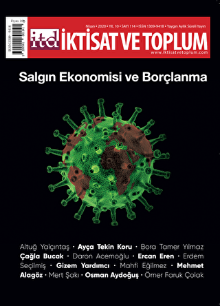 İktisat ve Toplum Dergisi Sayı: 114 Nisan 2020 - İktisat ve Toplum Dergisi