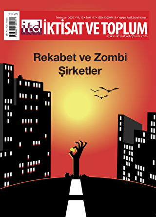 İktisat ve Toplum Dergisi Sayı: 117 Temmuz 2020 - İktisat ve Toplum Dergisi