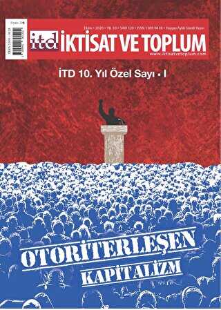 İktisat ve Toplum Dergisi Sayı: 120 10. Yıl Özel Sayı: 1 Ekim 2020 - İktisat ve Toplum Dergisi