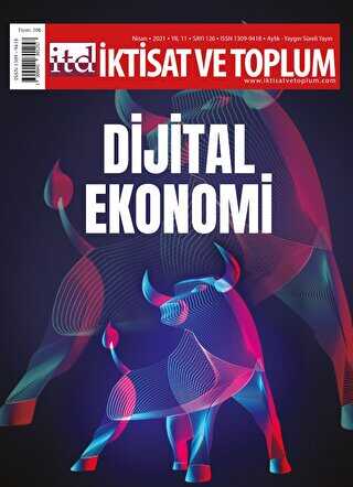 İktisat ve Toplum Dergisi Sayı: 126 Nisan 2021 - İktisat ve Toplum Dergisi
