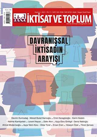 İktisat ve Toplum Dergisi Sayı: 128 Haziran 2021 - İktisat ve Toplum Dergisi