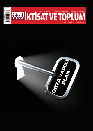 İktisat ve Toplum Dergisi Sayı: 61 Kasım 2015 - İktisat ve Toplum Dergisi
