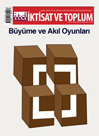 İktisat ve Toplum Dergisi Sayı: 90 Nisan 2018 - İktisat ve Toplum Dergisi