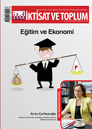 İktisat ve Toplum Dergisi Sayı: 94 Ağustos 2018 - İktisat ve Toplum Dergisi