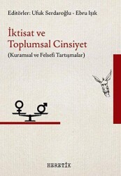 İktisat ve Toplumsal Cinsiyet - Kuramsal ve Felsefi Tartışmalar - Heretik Yayıncılık