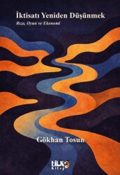 İktisatı Yeniden Düşünmek - Tilki Kitap