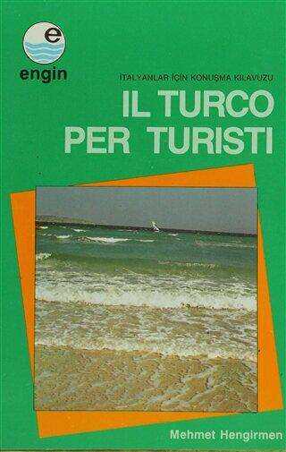 Il Turco Per Klavuzu Turisti - İtalyanlar İçin Konuşma Kılavuzu