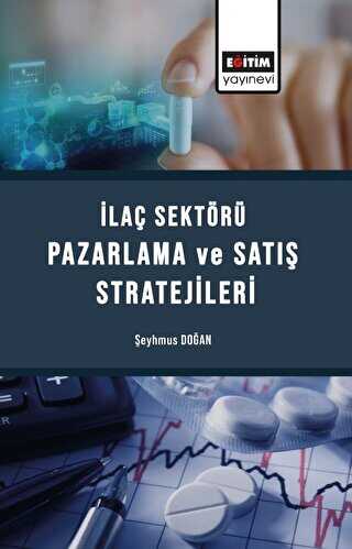 İlaç Sektörü Satış Ve Pazarlama Stratejileri - Bkmkitap