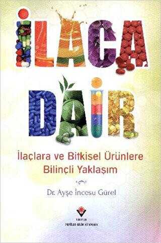 İlaca Dair - TÜBİTAK Yayınları