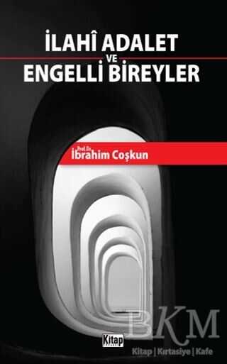 İlahi Adalet ve Engelli Bireyler - Kitap Dünyası Yayınları