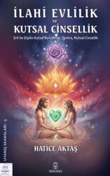 İlahi Evlilik ve Kutsal Cinsellik - Hermes Yayınları