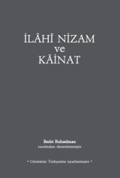 İlahi Nizam ve Kainat Günümüz Türkçesi - MTİAD 1950 Yayınları