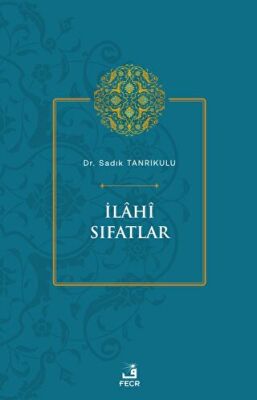 İlahi Sıfatlar - 1