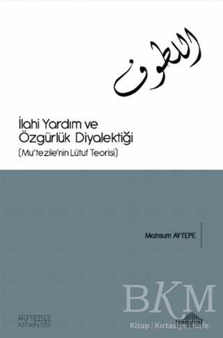 İlahi Yardım ve Özgürlük Diyalektiği - Endülüs Yayınları