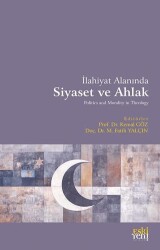 İlahiyat Alanında Siyaset ve Ahlak - Eski Yeni Yayınları