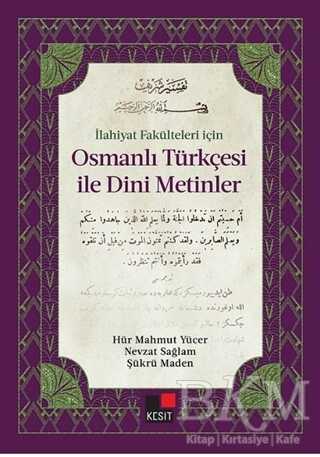 İlahiyat Fakülteleri İçin Osmanlı Türkçesi ile Dini Metinler