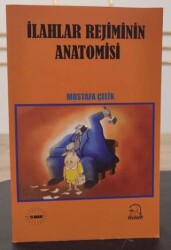 İlahlar Rejiminin Anatomisi - Fütüvvet Yayınları