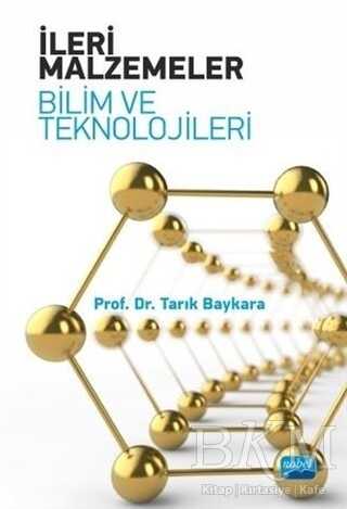 İleri Malzemeler - Bilim ve Teknolojileri - Nobel Akademik Yayıncılık