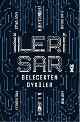 İleri Sar: Gelecekten Öyküler - Dex Yayınevi