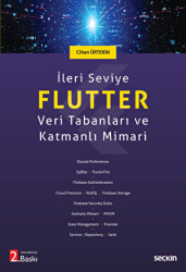 İleri Seviye Flutter - Veri Tabanları ve Katmanlı Mimari - Seçkin Yayıncılık