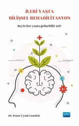 İleri Yaşta Bilişsel Rehabilitasyon - Nobel Akademik Yayıncılık