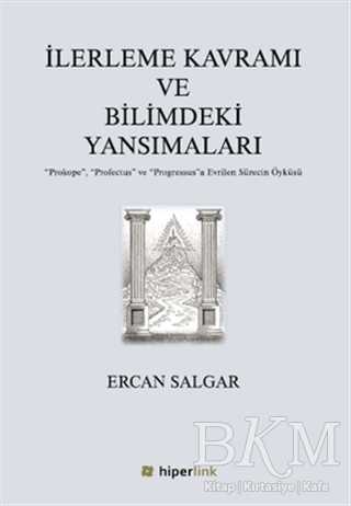 İlerleme Kavramı ve Bilimdeki Yansımaları - Hiperlink Yayınları