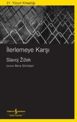 İlerlemeye Karşı - İş Bankası Kültür Yayınları