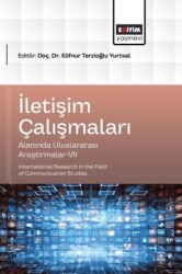 İletişim Çalışmaları Alanında Uluslararası Araştırmalar - 7 - Eğitim Yayınevi - Bilimsel Eserler