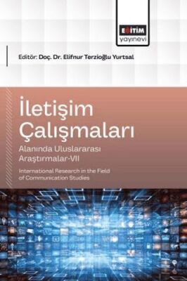 İletişim Çalışmaları Alanında Uluslararası Araştırmalar - 7 - 1