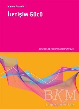 İletişim Gücü - İstanbul Bilgi Üniversitesi Yayınları