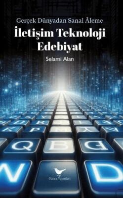 İletişim Teknoloji Edebiyat - 1