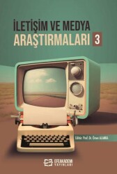 İletişim ve Medya Araştırmaları 3 - Efe Akademi Yayınları