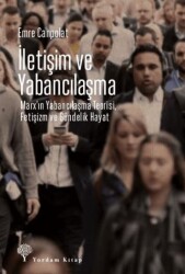 İletişim ve Yabancılaşma - Yordam Kitap