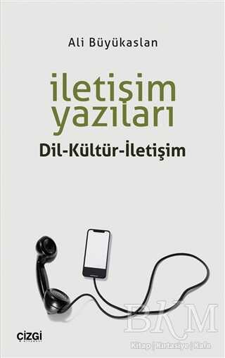 İletişim Yazıları - Çizgi Kitabevi Yayınları